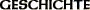 Geschichte